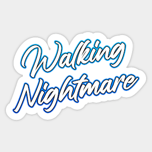 Walking Nightmare Sticker